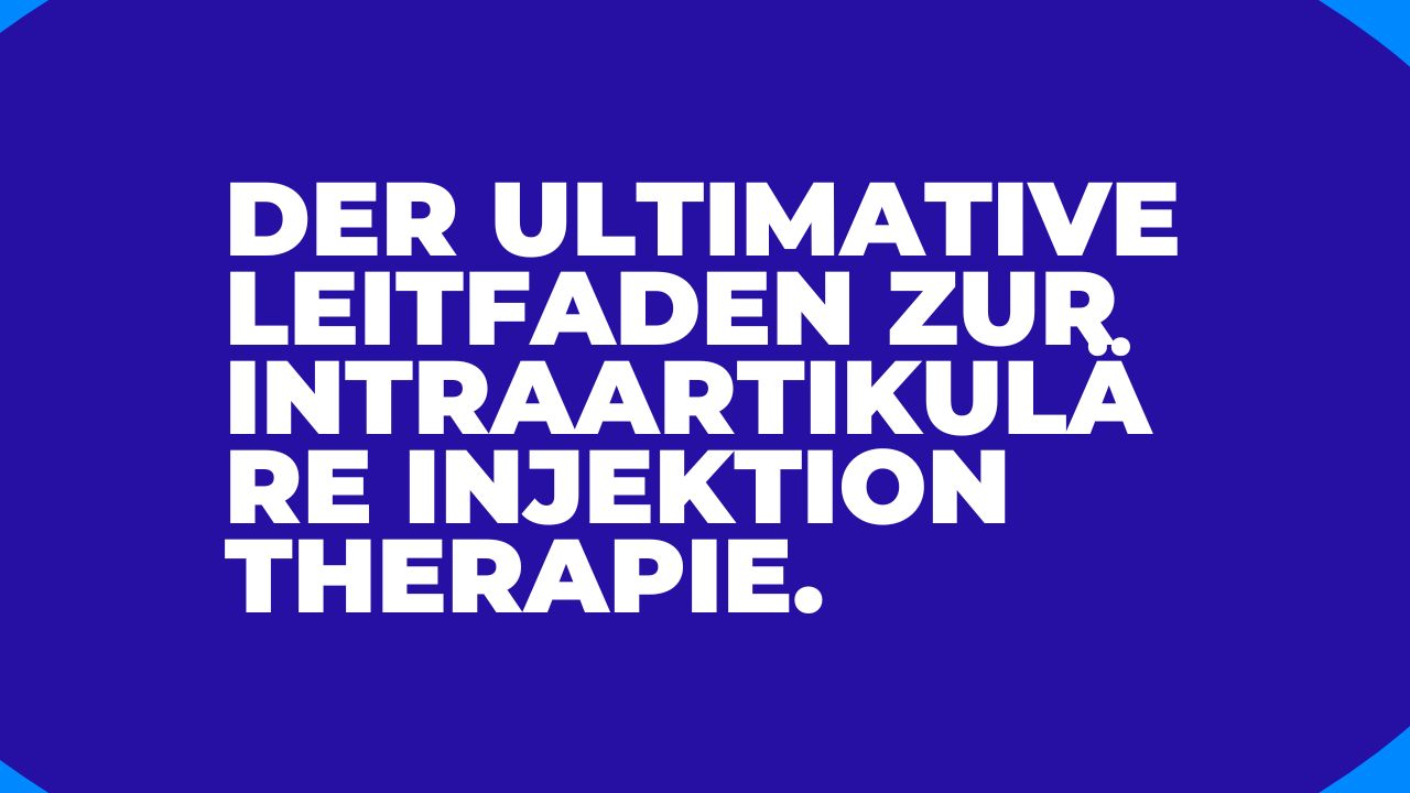 Der ultimative Leitfaden zur intraartikuläre injektion therapie.